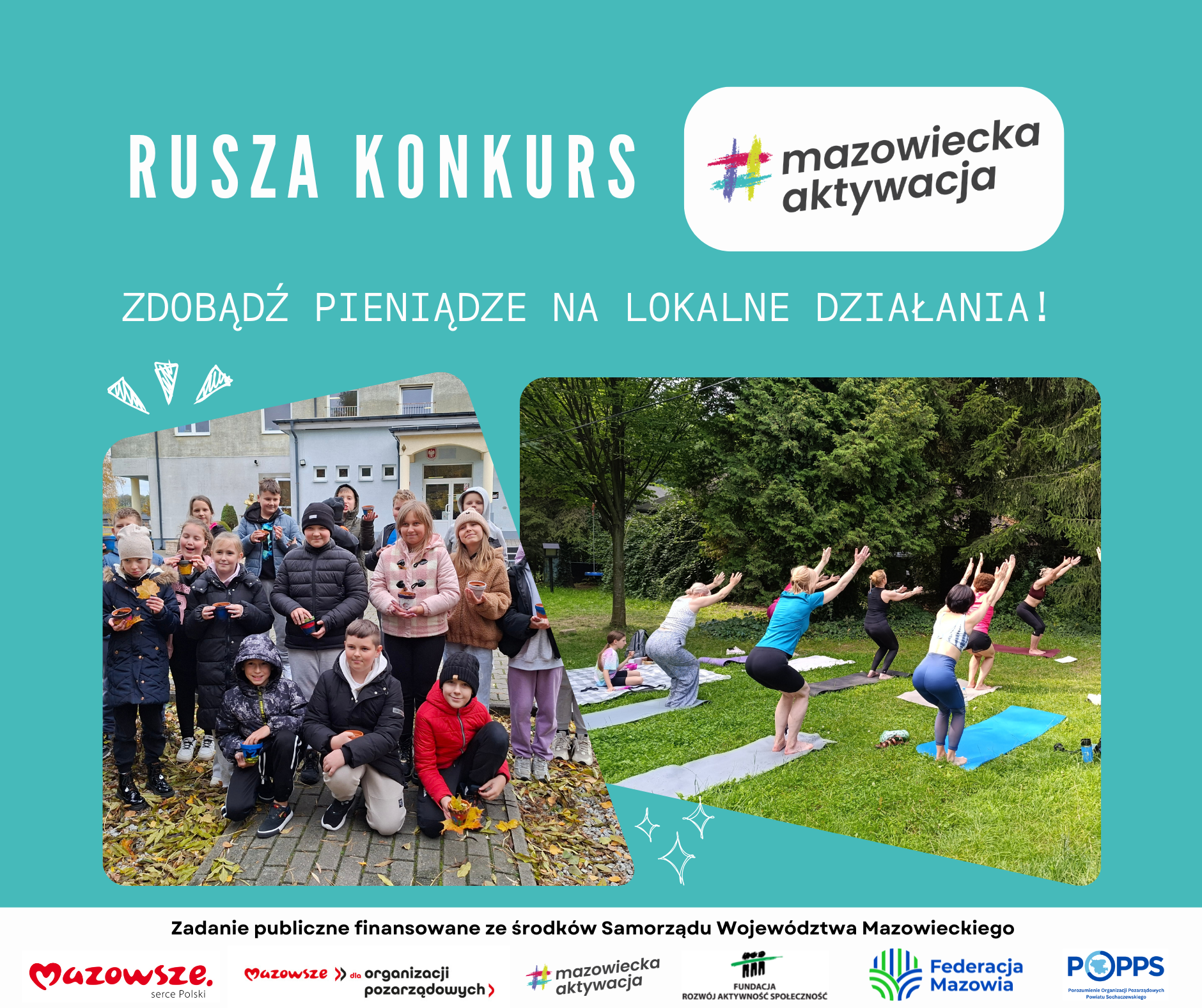 Grafika promująca konkurs „Mazowiecka Aktywacja”, zawierająca hasło o zdobywaniu środków na lokalne działania oraz dwa zdjęcia pokazujące uczestników aktywności na świeżym powietrzu. Widoczne są także logotypy organizatorów i informacja o finansowaniu zadania.