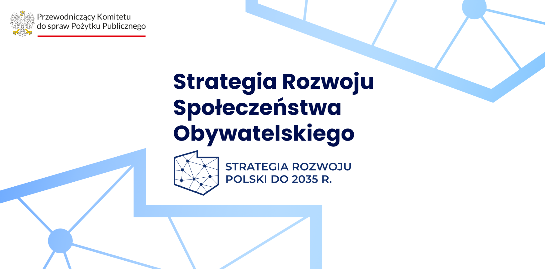 Na jasnym tle z niebieskimi, geometrycznymi motywami sieci widnieje duży tytuł: „Strategia Rozwoju Społeczeństwa Obywatelskiego”. Poniżej znajduje się mniejszy napis „Strategia Rozwoju Polski do 2035 r.” oraz graficzna ikona wielokąta z połączonymi punktami, nawiązująca do sieci powiązań